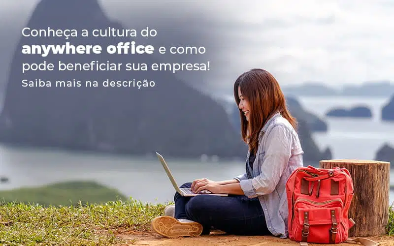 Conheca A Cultura Do Anywhere Office E Como Pode Beneficiar Sua Empresa Blog - Contabilidade na Zona Leste - SP | BPC Assessoria